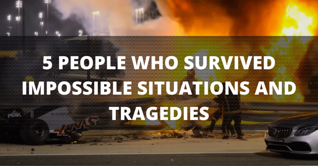 5 PEOPLE WHO SURVIVED IMPOSSIBLE SITUATIONS AND TRAGEDIES